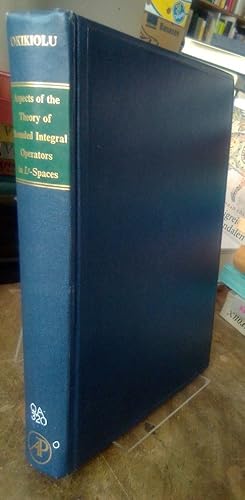 Bild des Verkufers fr Aspects of the Theory of Bounded Integral Operators in Lp-Spaces. zum Verkauf von Antiquariat Thomas Nonnenmacher