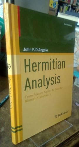 Hermitian Analysis. From Fourier Series to Cauchy-Riemann Geometry.