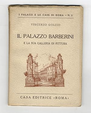 Imagen del vendedor de Il palazzo Barberini e la sua Galleria di pittura. a la venta por Libreria Oreste Gozzini snc