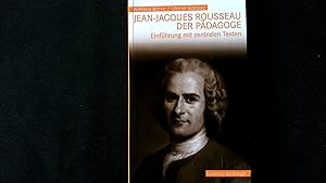 Bild des Verkufers fr Jean-Jacques Rousseau, der Pdagoge. Einfhrung mit zentralen Texten. zum Verkauf von Antiquariat Bookfarm