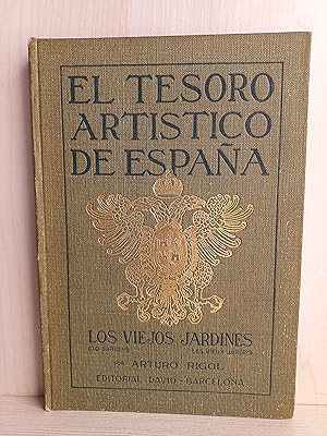 Imagen del vendedor de Los viejos jardines. Arturo Rigol. Editorial David, El tesoro artstico de Espaa IV. a la venta por Bibliomania