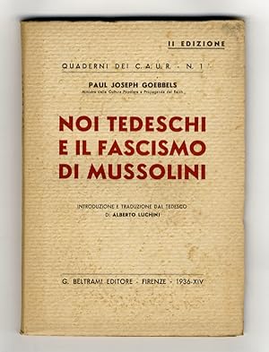 Bild des Verkufers fr Noi tedeschi e il fascismo di Mussolini. Introduzione e traduzione dal tedesco di Alberto Luchini. II edizione. zum Verkauf von Libreria Oreste Gozzini snc