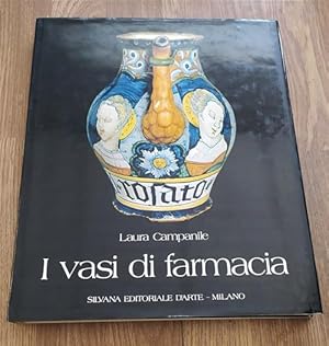 Seller image for I Vasi Di Farmacia for sale by Piazza del Libro