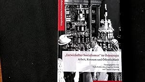 Immagine del venditore per Entwickelter Sozialismus" in Osteuropa.: Arbeit, Konsum und ffentlichkeit. (Zeitgeschichtliche Forschungen). venduto da Antiquariat Bookfarm