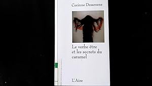 Seller image for Le verbe etre et les secrets du caramel. for sale by Antiquariat Bookfarm