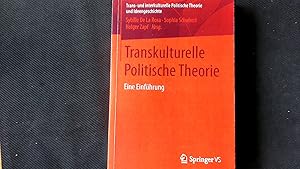Seller image for Transkulturelle Politische Theorie: Eine Einfhrung. (Trans- und interkulturelle Politische Theorie und Ideengeschichte). for sale by Antiquariat Bookfarm