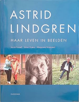 Image du vendeur pour Astrid Lindgren: haar leven in beelden mis en vente par Klondyke