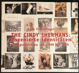 Bild des Verkufers fr The Cindy Shermans: inszenierte Identitten - Fotogeschichten von 1840 bis 2005. zum Verkauf von Antiquariat Im Seefeld / Ernst Jetzer