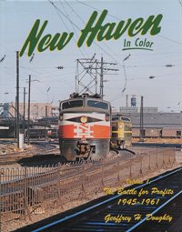 New Haven in Color Volume 1 : The Battle for Profits 1945-1961