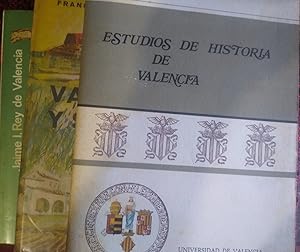 JAIME I , REY DE VALENCIA + VALENCIA Y SU REINO + ESTUDIOS DE HISTORIA DE VALENCIA