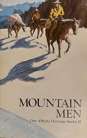 Seller image for Mountain Men - Our Alberta Heritage Series Ii for sale by Mister-Seekers Bookstore