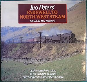 Image du vendeur pour Ivo Peters' Farewell to North-West Steam mis en vente par Hanselled Books