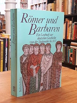Seller image for Rmer und Barbaren - ein Lesebuch zur deutschen Geschichte von der Sptantike bis 800, Vorwort von Herwig Wolfram, for sale by Antiquariat Orban & Streu GbR