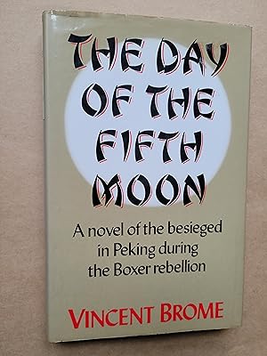 The Day of the Fifth Moon: A Novel of the Besieged in Peking during the Boxer Rebellion