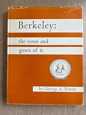Berkeley: the Town and Gown of It