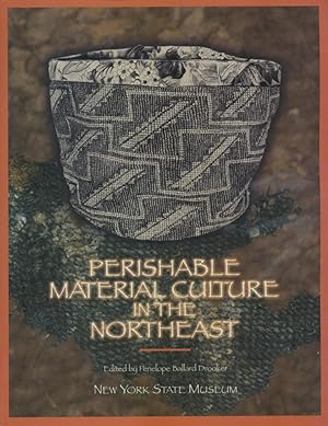 Bild des Verkufers fr Perishable Material Culture in the Northeast zum Verkauf von CorgiPack
