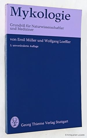 Seller image for Mykologie - Grundri fr Naturwissenschaftler und Mediziner. for sale by Antiquariat Lycaste