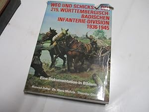 Seller image for Weg und Schicksal der 215. Wrttembergisch-Badischen Infanterie-Division 1936-1945. Eine Dokumentaion in Bildern. for sale by Ottmar Mller