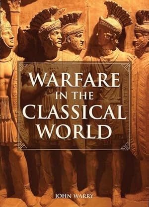 Bild des Verkufers fr Warfare in the Classical World: An Illustrated Encyclopedia of Weapons, Warriors, and Warfare in the Ancient Civilizations of Greece and Rome zum Verkauf von moluna