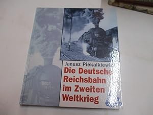 Bild des Verkufers fr Die Deutsche Reichsbahn im Zweiten Weltkrieg. zum Verkauf von Ottmar Mller