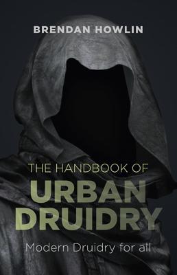 Bild des Verkufers fr Handbook of Urban Druidry, The - Modern Druidry for all zum Verkauf von moluna