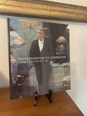 Seller image for Impressionism to Symbolism: Belgian Avant-garde, 1880-1900 for sale by Hopkins Books