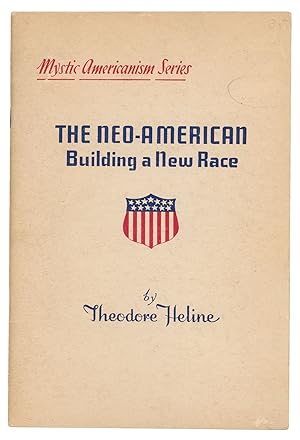 The Neo-American: Building a New Race (Mystic Americanism Series)