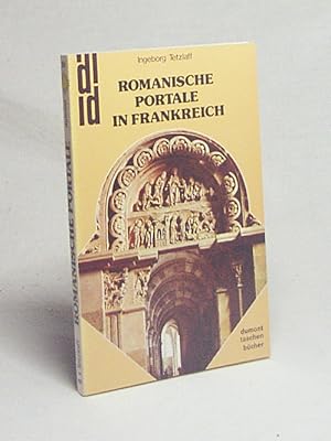 Seller image for Romanische Portale in Frankreich : Waage u. Schwert, Schlssel u. Schrift / Ingeborg Tetzlaff for sale by Versandantiquariat Buchegger