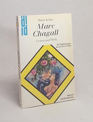 Bild des Verkäufers für Marc Chagall : Leben und Werk / Horst Keller zum Verkauf von Versandantiquariat Buchegger