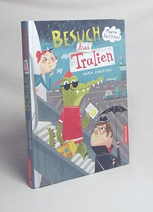 Seller image for Besuch Aus Tralien / Martin Baltscheit ; Maria Karipidou for sale by Versandantiquariat Buchegger