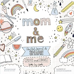 Seller image for Mom and Me: An Art Journal to Share: Create and Connect Side by Sidevolume 4 for sale by moluna