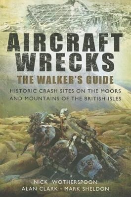 Imagen del vendedor de Aircraft Wrecks: A Walker\ s Guide a la venta por moluna