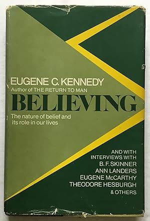 Believing: The Nature of Belief and its Role in Our Lives.