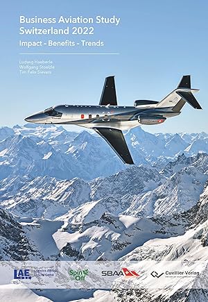 Bild des Verkufers fr Business Aviation Study Switzerland 2022. Impact  Benefits  Trends zum Verkauf von moluna