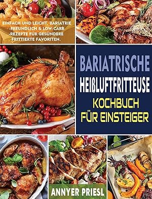 Seller image for Bariatrische Heissluftfritteuse Kochbuch Fr Einsteiger for sale by moluna