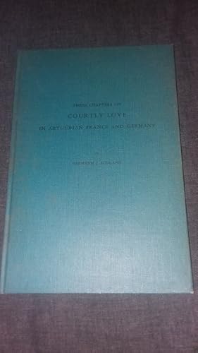 Seller image for Three Chapters on Courtly Love in Arthurian France and Germany [ Lancelot - Andreas Capellanus - Wolfram von Eschenbach's Parzival ] for sale by Works on Paper