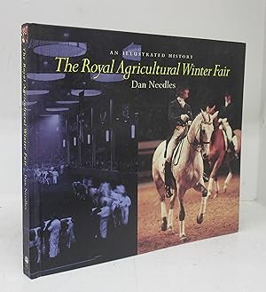 Seller image for An Illustrated History: The Royal Agricultural Winter Fair for sale by Attic Books (ABAC, ILAB)