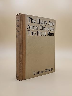 The Hairy Ape; Anna Christie; The First Man