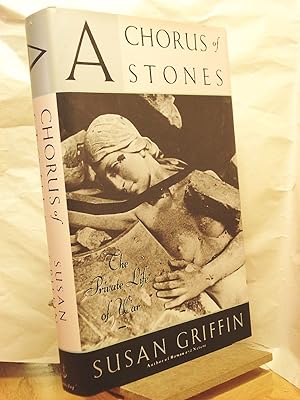 Imagen del vendedor de A Chorus of Stones: The Private Life of War a la venta por Henniker Book Farm and Gifts