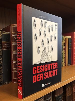 GESICHTER DER SUCHT [INSCRIBED]