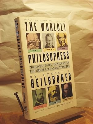 The Worldly Philosophers: The Lives, Times, and Ideas of the Great Economic Thinkers