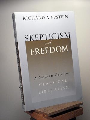 Skepticism and Freedom: A Modern Case for Classical Liberalism (Studies in Law and Economics)