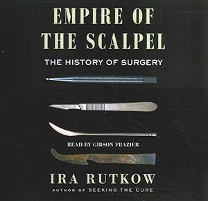 Seller image for Empire of the Scalpel : The History of Surgery for sale by GreatBookPrices