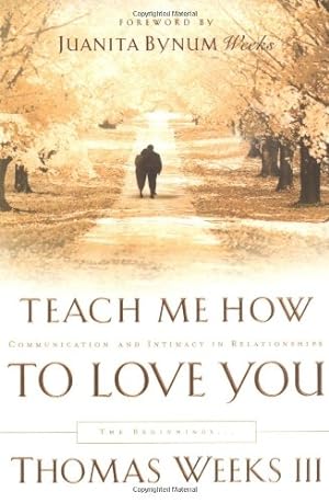 Seller image for Teach Me How to Love You: The Beginnings for sale by Reliant Bookstore