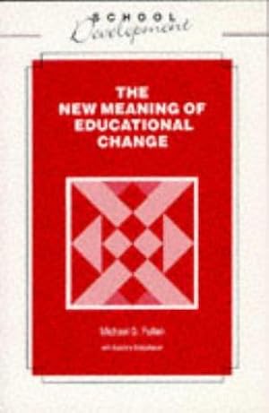 Image du vendeur pour The New Meaning of Educational Change (School development) mis en vente par WeBuyBooks