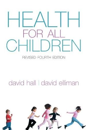 Imagen del vendedor de Health for all Children: Revised Fourth Edition a la venta por WeBuyBooks