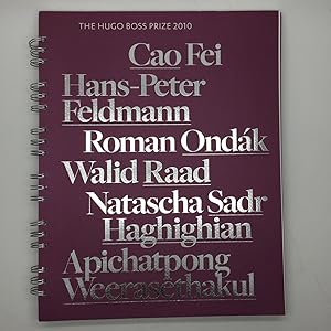 Seller image for THE HUGO BOSS PRIZE 2010: CAO FEI, HANS-PETER FELDMANN, ROMAN ONDK, WALID RAAD, NATASCHA SADR HAGHIGHIAN, APICHATPONG WEERASETHAKUL for sale by Any Amount of Books