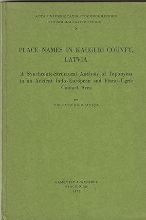 Place Names in Kauguri County, Latvia A Synchronistic- Structural Analysis of Toponyms in an Anci...