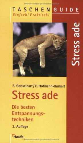 Seller image for Stress ade : die besten Entspannungstechniken. Roland Geisselhart ; Christiane Hofmann-Burkart / Taschen Guide ; 47 for sale by Antiquariat Buchhandel Daniel Viertel