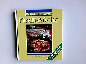 Seller image for Kstliches und pikantes aus der Fisch-Kche for sale by Antiquariat Buchhandel Daniel Viertel